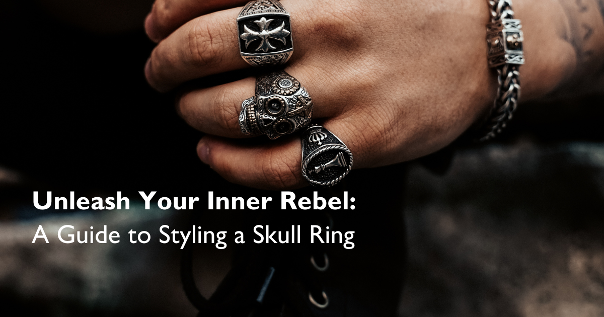 Unleash Your Inner Rebel: A Guide to Styling a Skull Ring